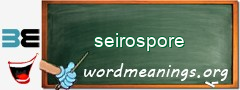 WordMeaning blackboard for seirospore